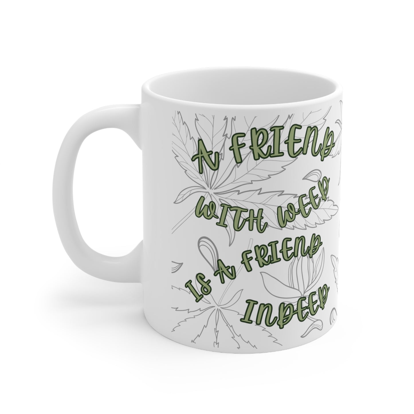 Stoner bestie mug- Funny cannabis mug for bestie - A friend with weed is a friend indeed mug - marijuana gift for bestie